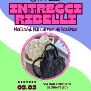 INTRECCI RIBELLI - WORKSHOP DI MACRAME'